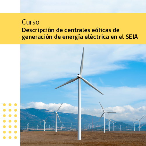 Descripción de centrales eólicas de generación de energía eléctrica en el SEIA